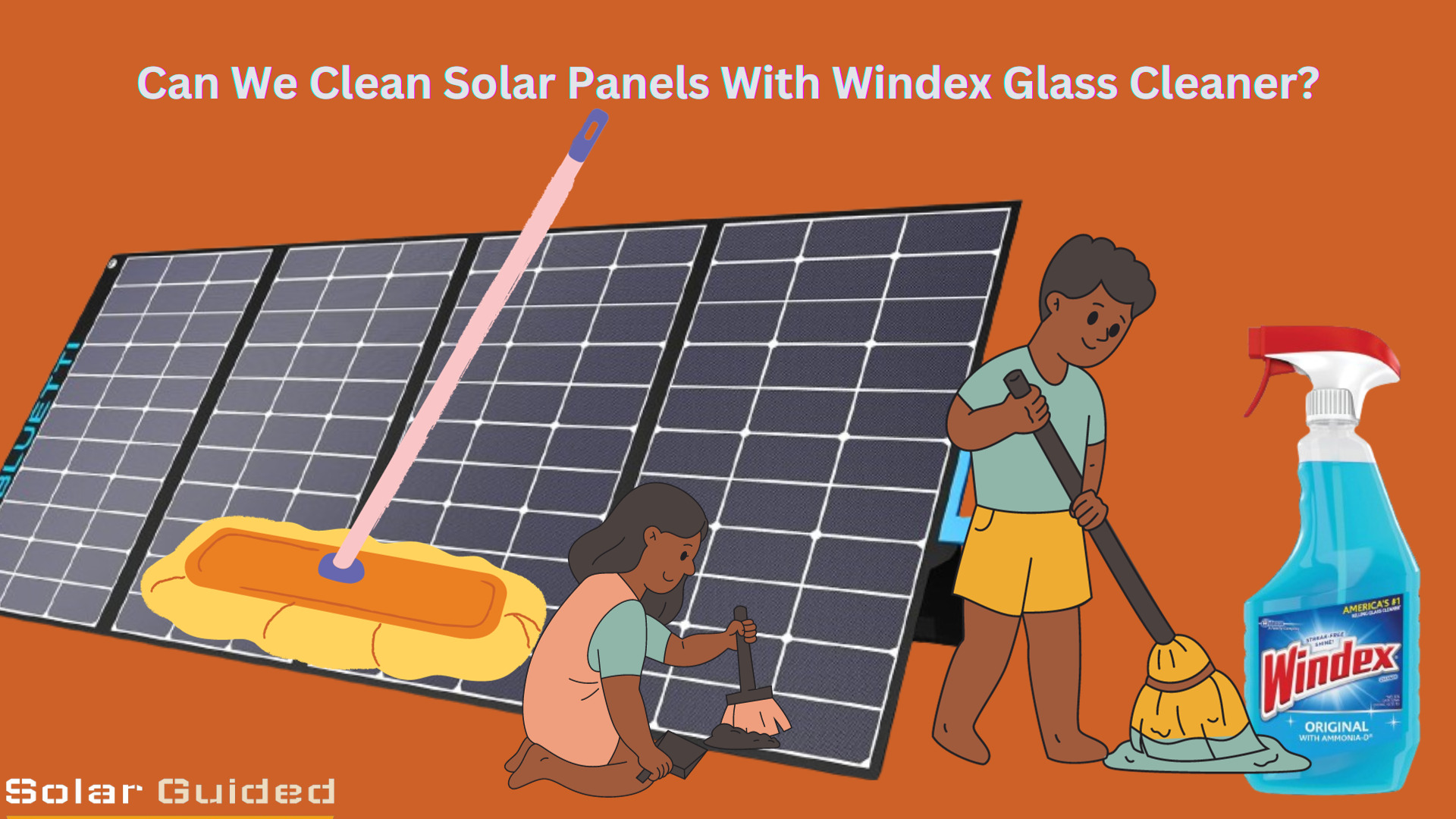 Can you clean your solar panels with Windex?