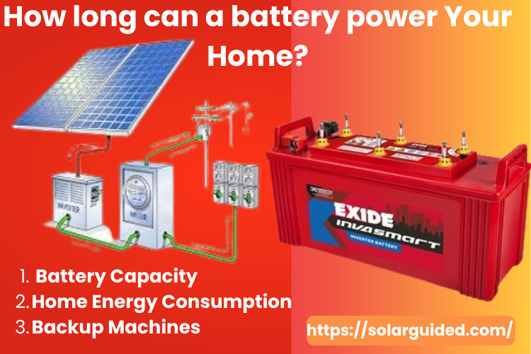 How long can a battery power Your Home?